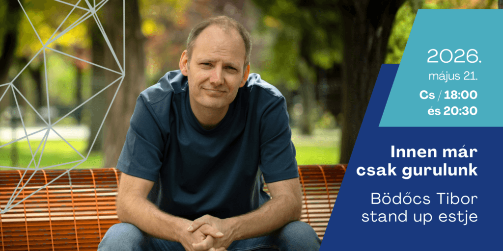 Innen már csak gurulunk – Bödőcs Tibor stand up estje