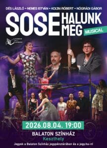 Sose halunk meg Musical – Keszthely