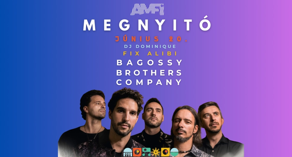 Bagossy Brothers Company - AMFI Megnyitó -Alsóörs