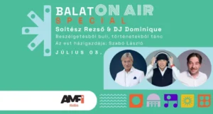 BalatON AIR Special – Soltész Rezső & Dj Dominique – AMFI ALsóörs