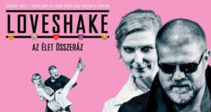 LOVESHAKE – Az élet összeráz – Szigliget Várudvar