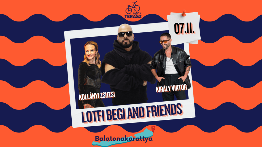 Lotfi Begi és barátai koncert a Balaton partján, élő zene és szórakozás