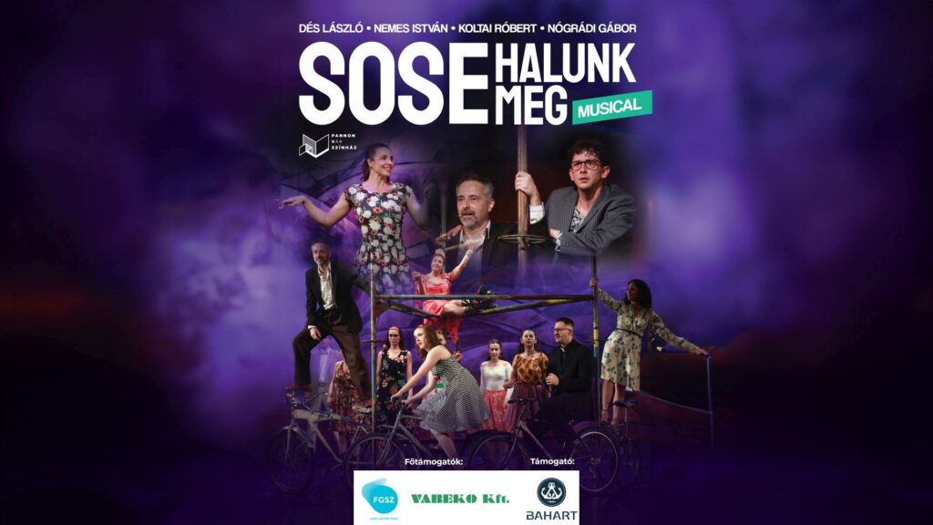 Sose halunk meg - Pannon Várszínház Siófok 2026
